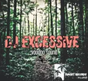 DJ Excessive - Voodoo Sound Live Mix Vol.1